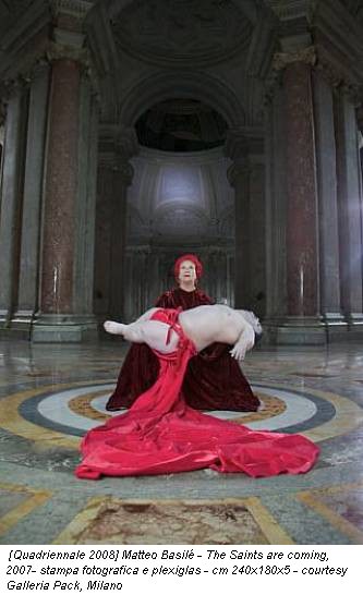 [Quadriennale 2008] Matteo Basil&eacute; - The Saints are coming, 2007- stampa fotografica e plexiglas - cm 240x180x5 - courtesy Galleria Pack, Milano
