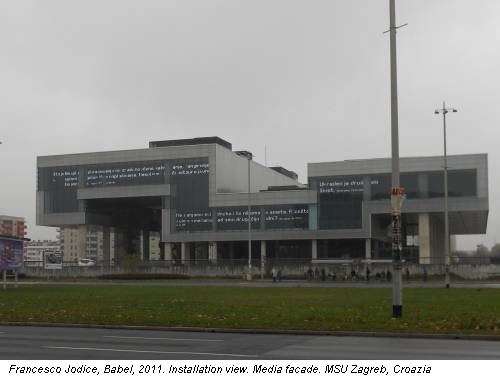 Francesco Jodice, Babel, 2011. Installation view. Media facade. MSU Zagreb, Croazia