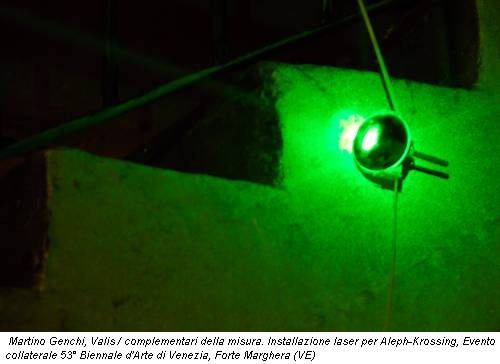 Martino Genchi, Valis / complementari della misura. Installazione laser per Aleph-Krossing, Evento collaterale 53° Biennale d'Arte di Venezia, Forte Marghera (VE)